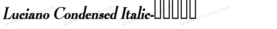 Luciano Condensed Italic字体转换